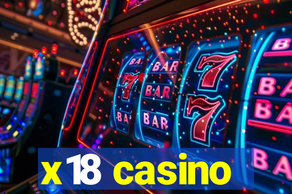 x18 casino